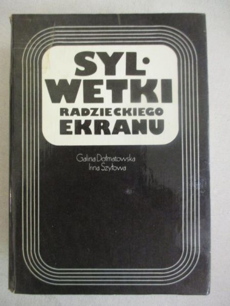 Dołmatowska Galina - Sylwetki radzieckiego ekranu