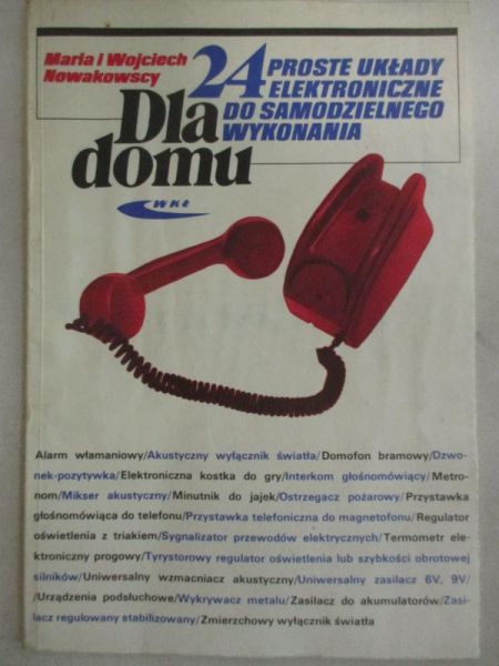 Wojcech - 24 proste układy elektronczne do samodzelnego wykonana: Dla domu