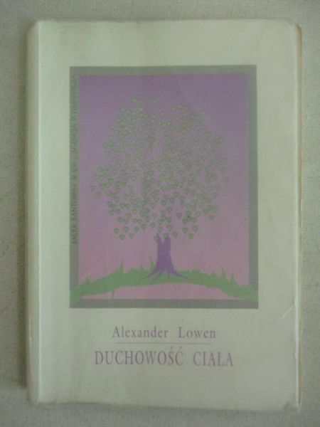Lowen Alexander - Duchowość ciała