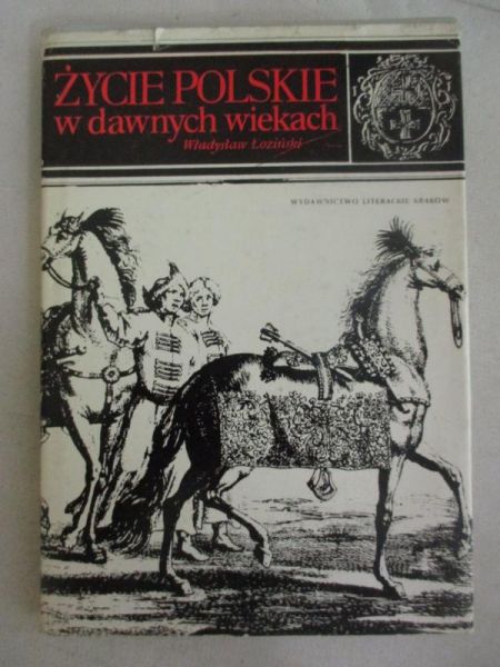 Życie Polskie w dawnych wiekach