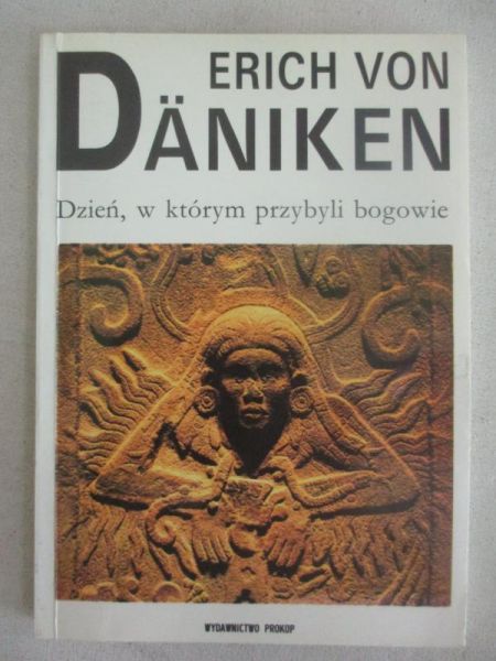 Daniken Erich - Dzień, wktórym przybyli bogowie