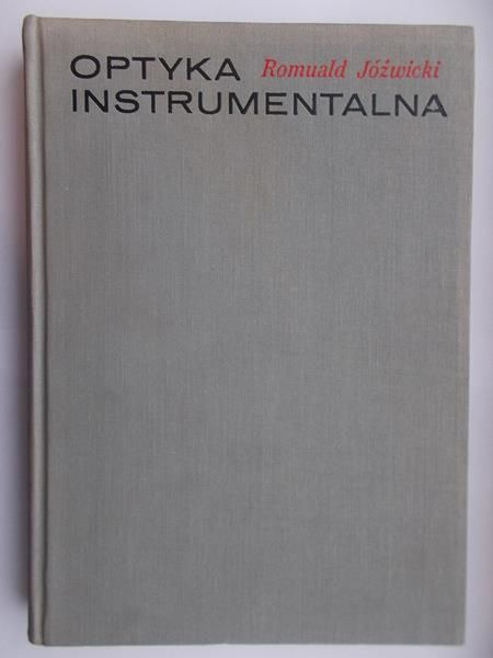 Jóźwicki Romuald - Optyka instrumentalna