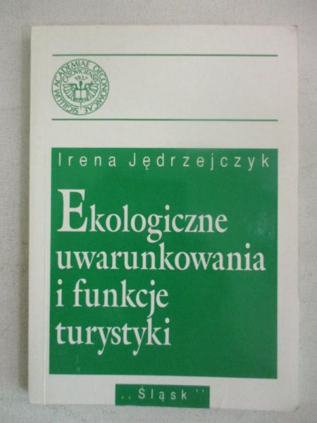 Ekologiczne uwarunkowania i funkcje turystyki