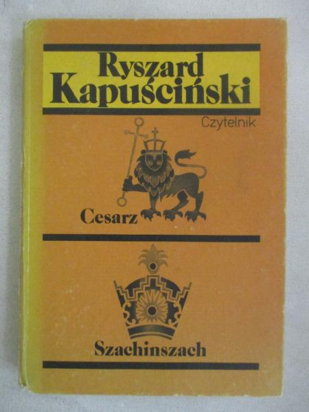 Kapuściński Ryszard - Cesarz. Szachinszach