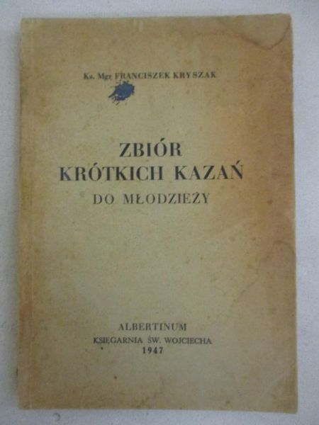 Zbiór krótkich kazań do młodzieży, 1947 r.