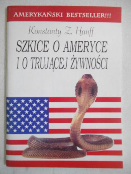 Hanff Konstanty Z. - Szkice o Ameryce i o trującej żywności