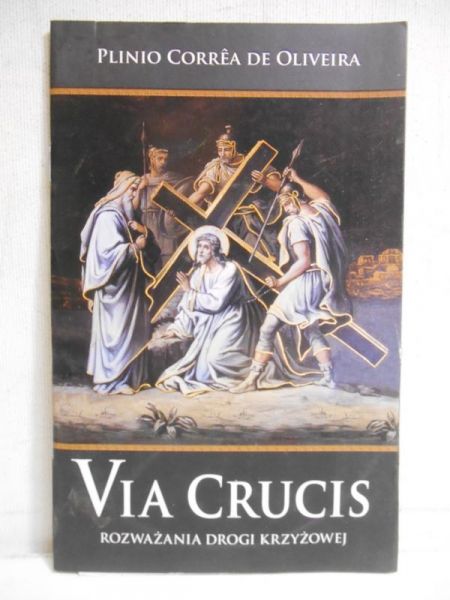 de Oliveira Plinio Correa - Via Crucis