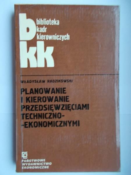 Planowanie i kierowanie przedsięwzięciami techniczno-ekonomicznymi