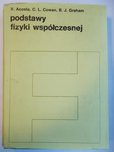 Acosta V. - Podstawy fizyki współczesnej