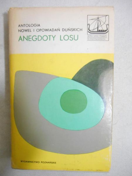 Anegdoty losu. Antologia nowel i opowiadań duńskich