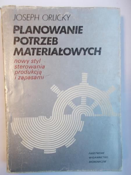 Orlicky  - Planowanie potrzeb materiałowych nowy styl sterowania produkcją i zapasami