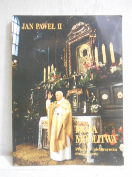 Jan Paweł II - Moja modlitwa