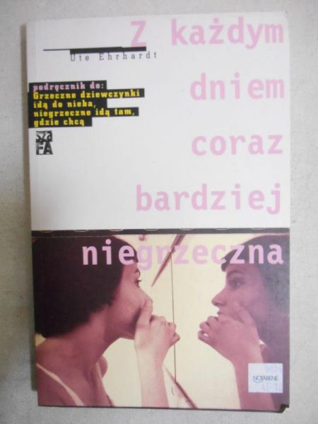Z każdym dniem coraz bardziej niegrzeczna
