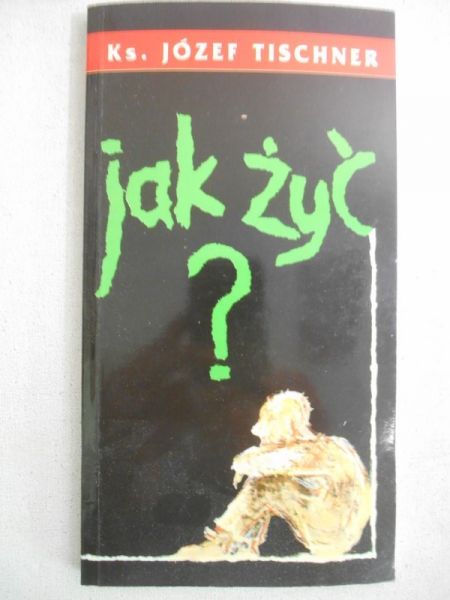 Jak żyć?