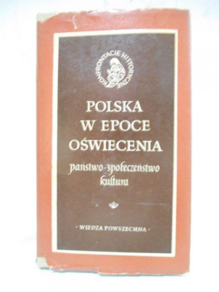 Leśnodorski Bogusław (red.) - Polska w epoce oświecenia