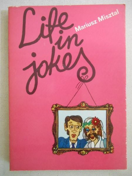 Misztal Mariusz - Life in jokes