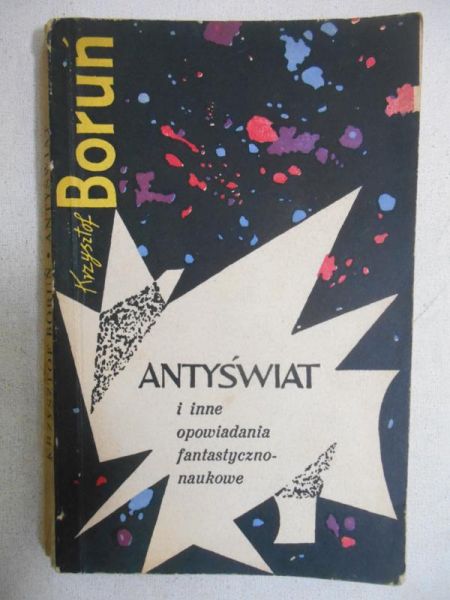 Boruń Krzysztof - Antyświat i inne opowiadania fantastyczno-naukowe