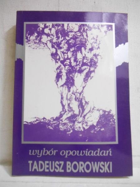 Borowski Tadeusz - Wybór opowiadań