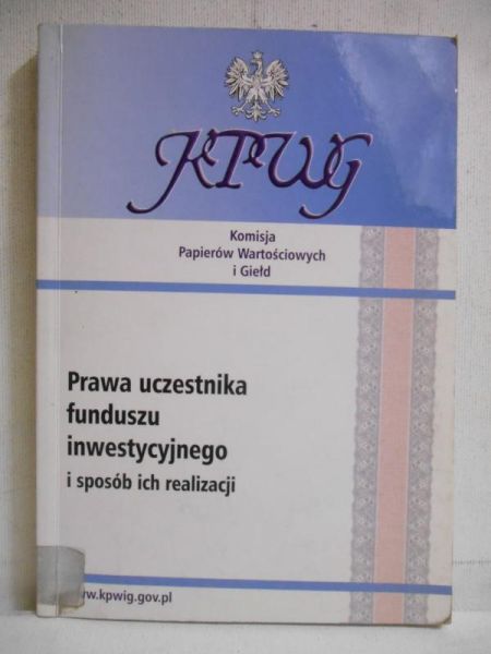 Prawa uczestnika funduszu inwestycyjnego i sposób ich realizacji