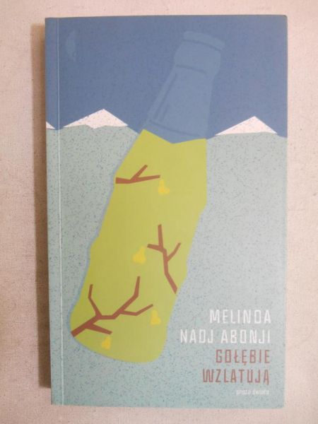 Nadj Abonji Melinda - Gołębie wzlatują