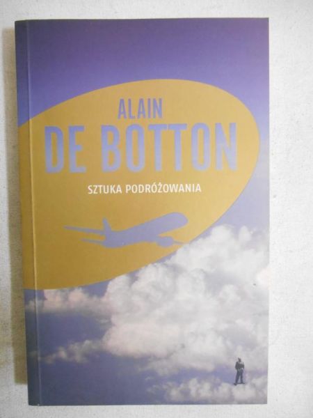 de Botton Alain - Sztuka podróżowania