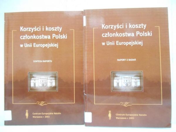 Korzyści i koszty członkostwa Polski w Unii Europejskiej. Raport z badań / Synteza raportu
