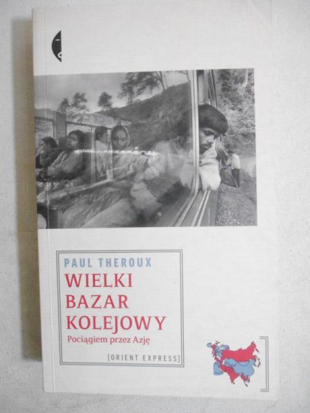 Theroux Paul - Wielki bazar kolejowy