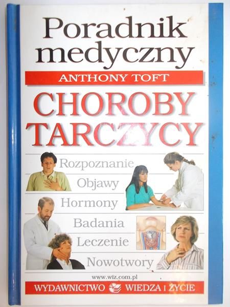 Poradnik medyczny, choroby tarczycy