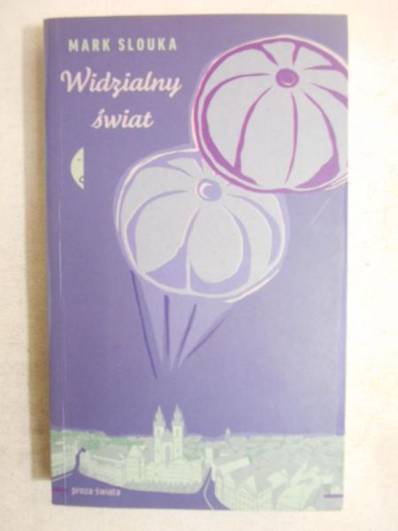 Slouka Mark - Widzialny świat