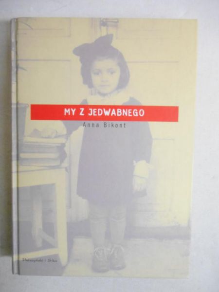 Bikont Anna - My z Jedwabnego