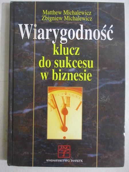 Michalewicz Matthew - Wiarygodność kluc do sukcesu w biznesie