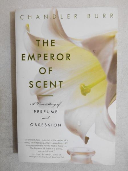 Burr Chandler - The Emperor of Scent