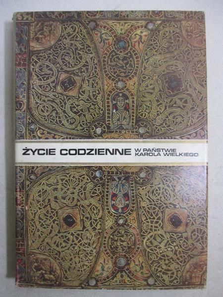 Pierre Riché - Życie codzienne w państwie Karola Wielkiego