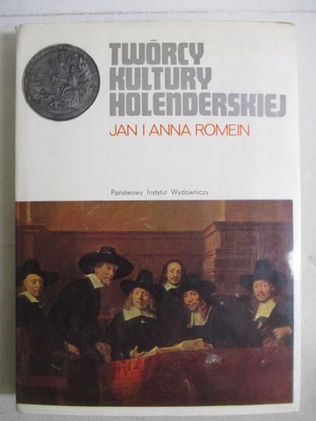 Romein Jan - Twórcy kultury holenderskiej