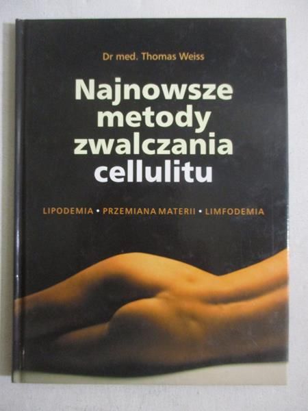 Najnowsze metody zwalczania cellulitu