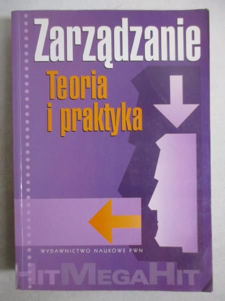 Zarządzanie. Teoria i praktyka