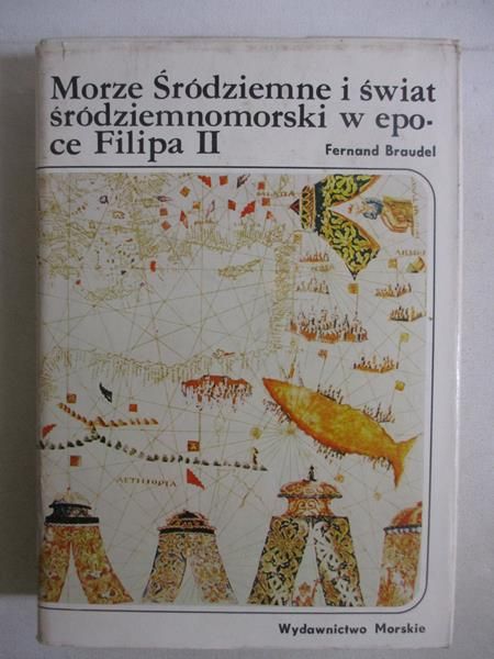 Braudel Fernand - Morze Śródziemne i świat śródziemnomorski w epoce Filipa II, t. I