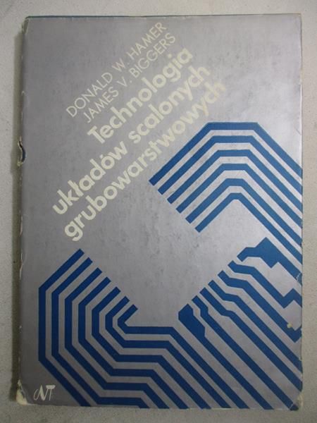 Hamer Donald - Technologia układów scalonych grubowarstwowych