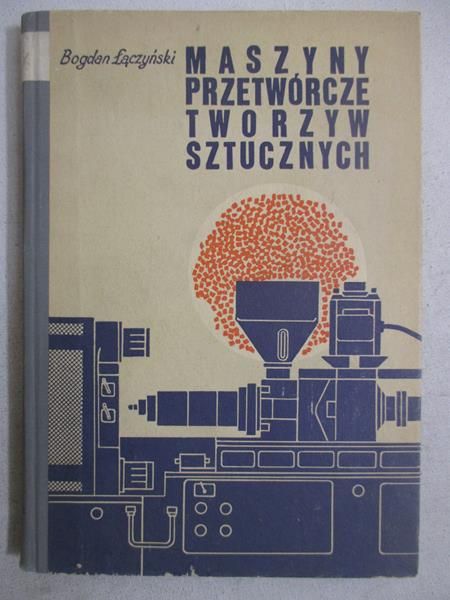 Maszyny przetwórcze tworzyw sztucznych