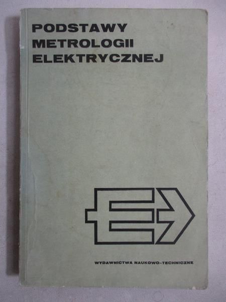Marcyniuk Andrzej - Podstawy metrologii elektrycznej