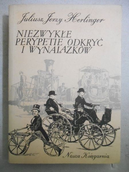 Niezwykłe perypetie odkryć i wynalazków