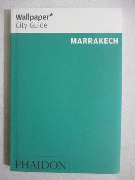 Wallpaper City Guide: Marrakech