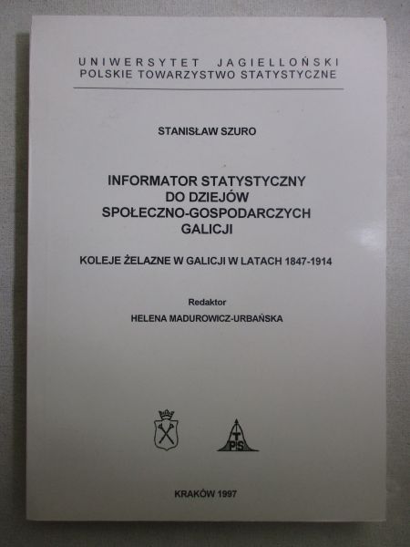 Informator statystyczny do dziejów społeczno-gospodarczych Galicji
