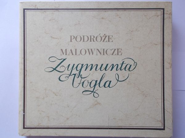 Podróże malownicze Zygmunta Vogla