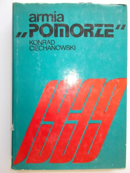 Ciechanowski Konrad - Armia ,,Pomorze" 1939