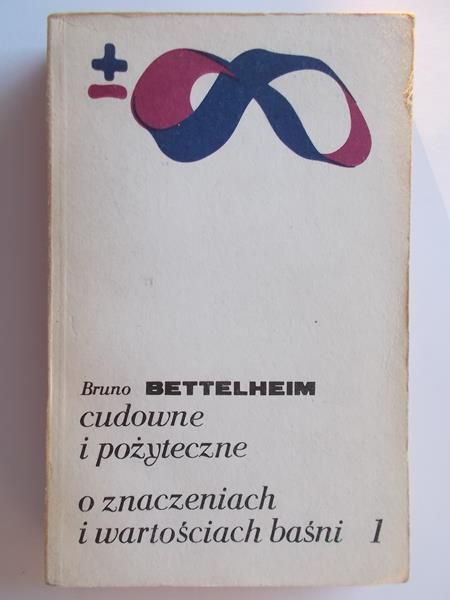 Cudowne i pożyteczne. Tom I
