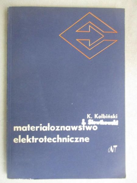 Kolbiński Kazimierz - Materiałoznawstwo elektrotechniczne