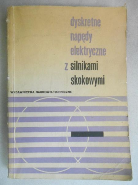 Dyskretne napędy elektryczne z silnikami skokowymi