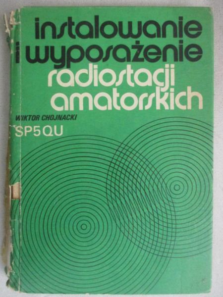 Chojnacki Wiktor - Instalowanie i wyposażanie radiostacji amatorskich