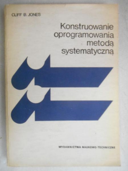 Jones Cliff B. - Konstruowanie oprogramowania metodą systematyczną